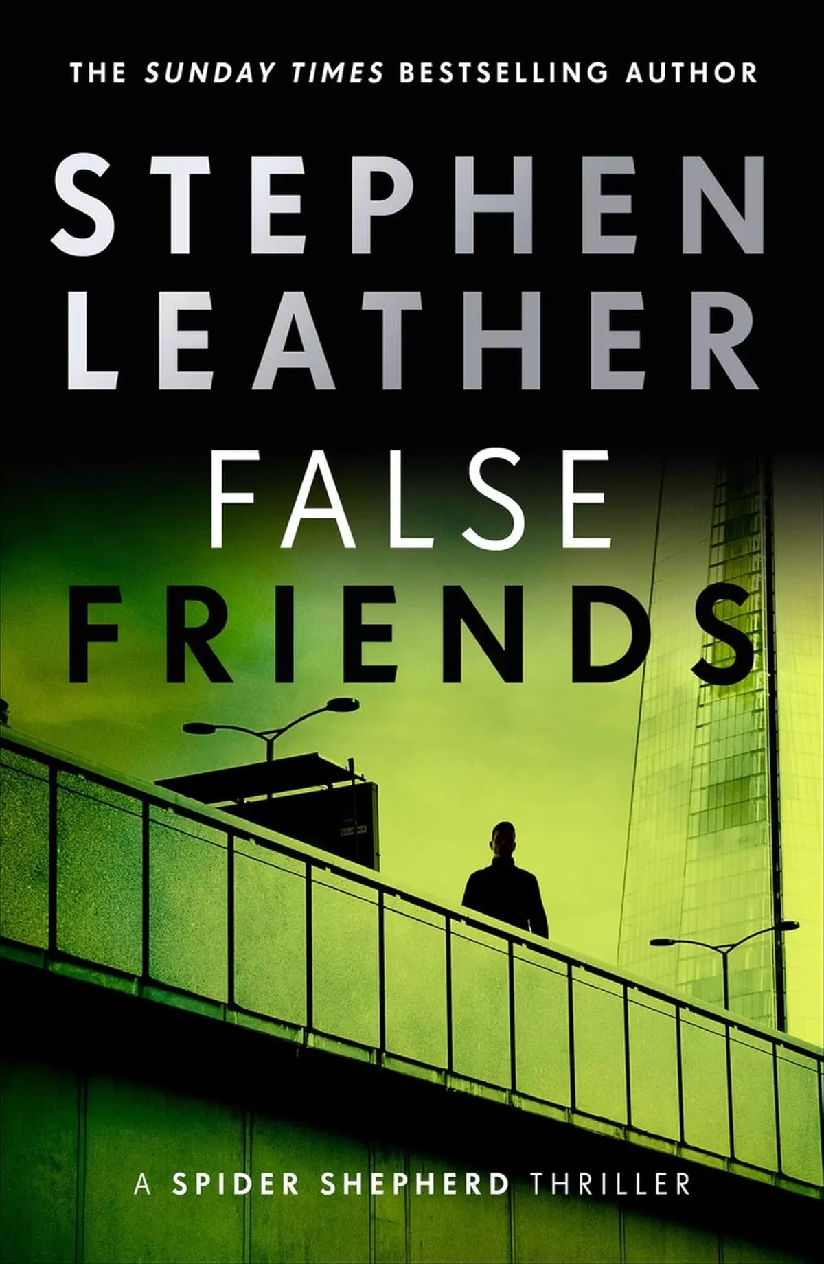 False Friends (Spider Shepherd Thriller #9) by Stephen Leather
