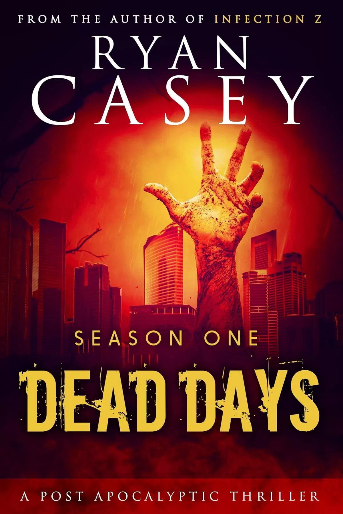Dead Days: Season One (Dead Days Zombie Apocalypse Series #1) by Ryan Casey