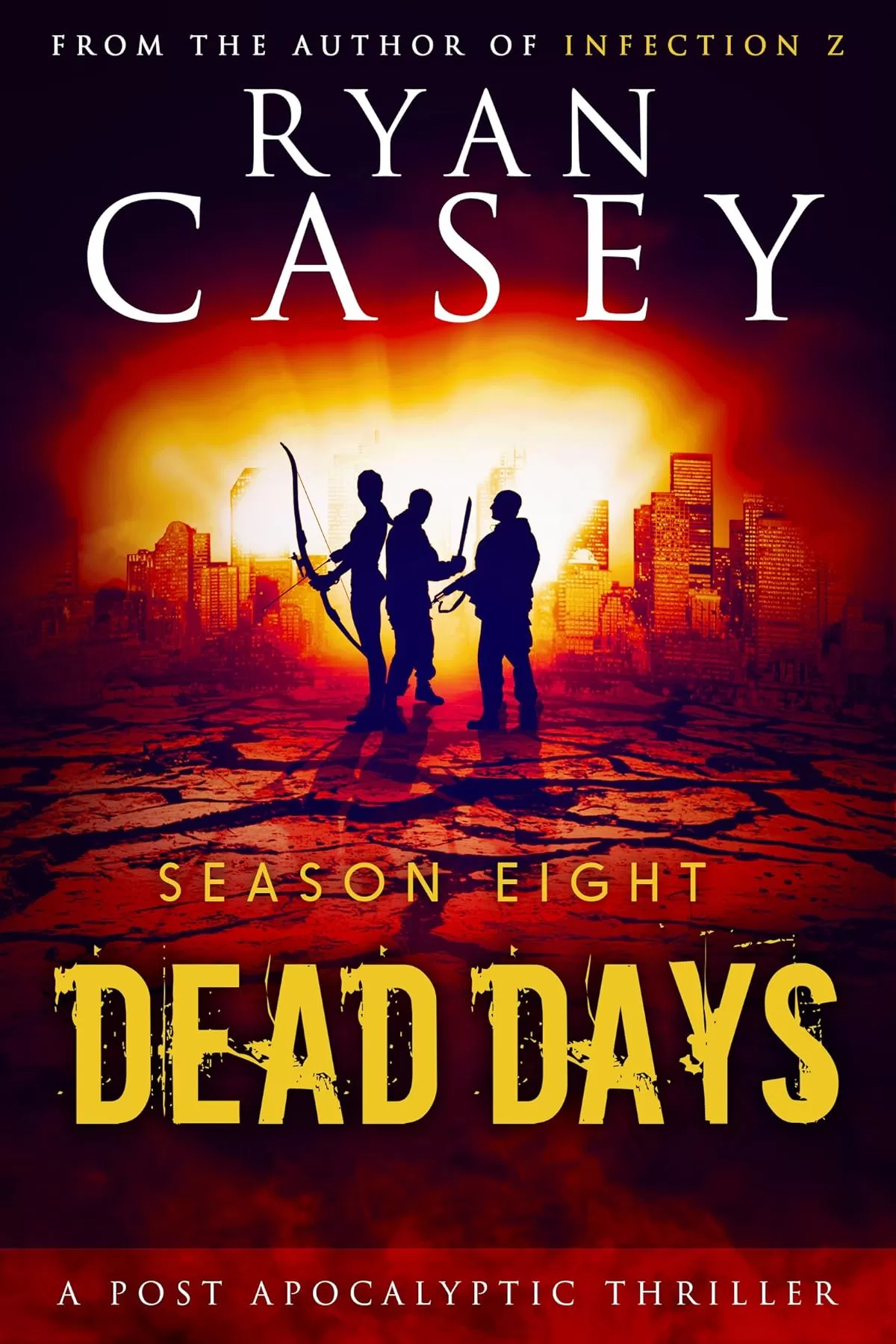 Dead Days: Season Eight (Dead Days Zombie Apocalypse Series #8) by Ryan Casey