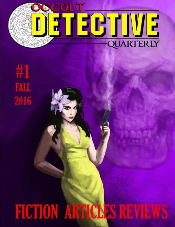 Occult Detective Quarterly #1 (Occult Detective Magazine #1) by John Linwood Grant, Sam Gafford