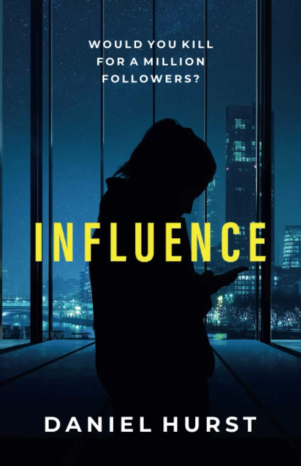 Influence (Influencing Trilogy #1) by Daniel Hurst