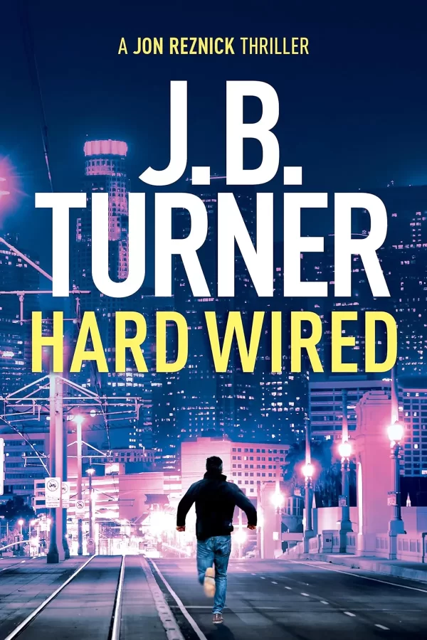 Hard Wired (Jon Reznick #3) by J. B. Turner