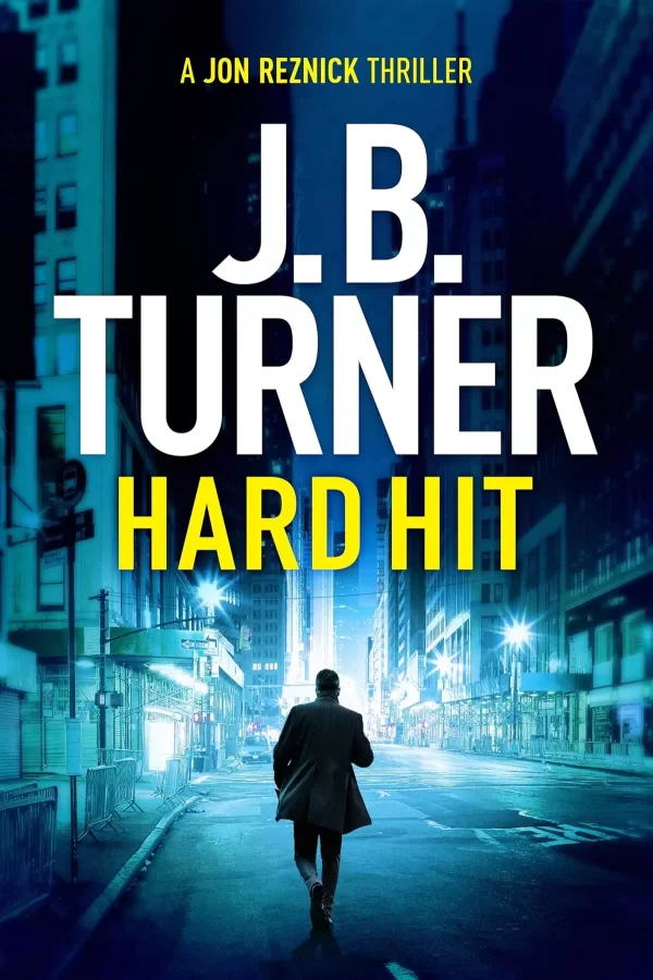 Hard Hit (Jon Reznick #6) by J. B. Turner
