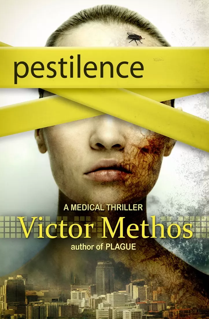 Pestilence - A Medical Thriller (The Plague Trilogy #2) by Victor Methos