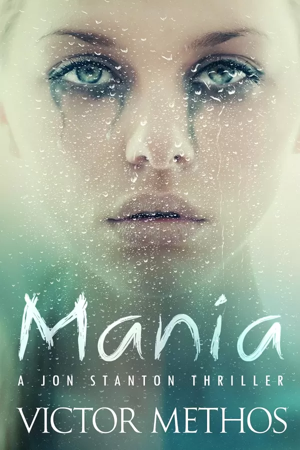 Mania (Jon Stanton Mysteries #9) by Victor Methos