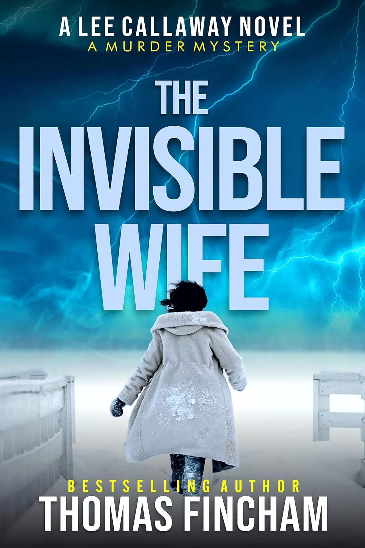 The Invisible Wife (Lee Callaway #4) by Thomas Fincham