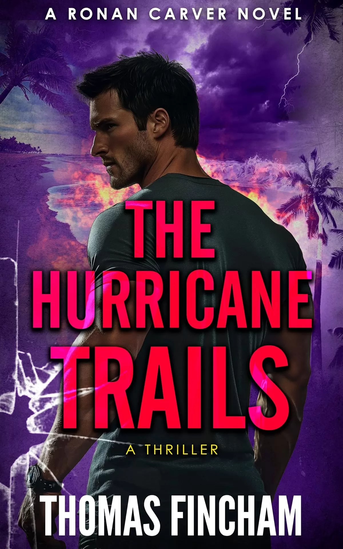 The Hurricane Trails (Ronan Carver #3) by Thomas Fincham