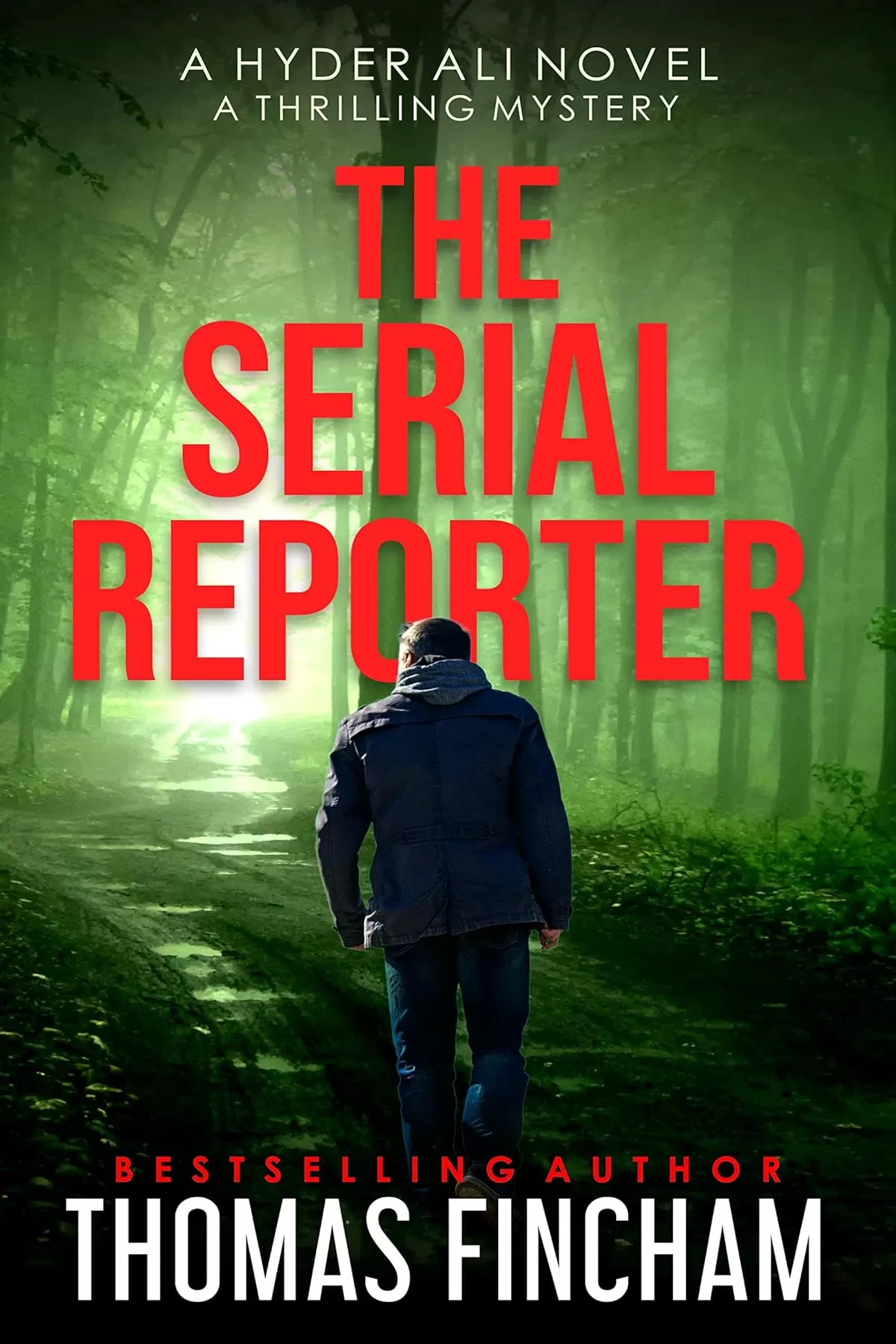 The Serial Reporter (Hyder Ali #4) by Thomas Fincham