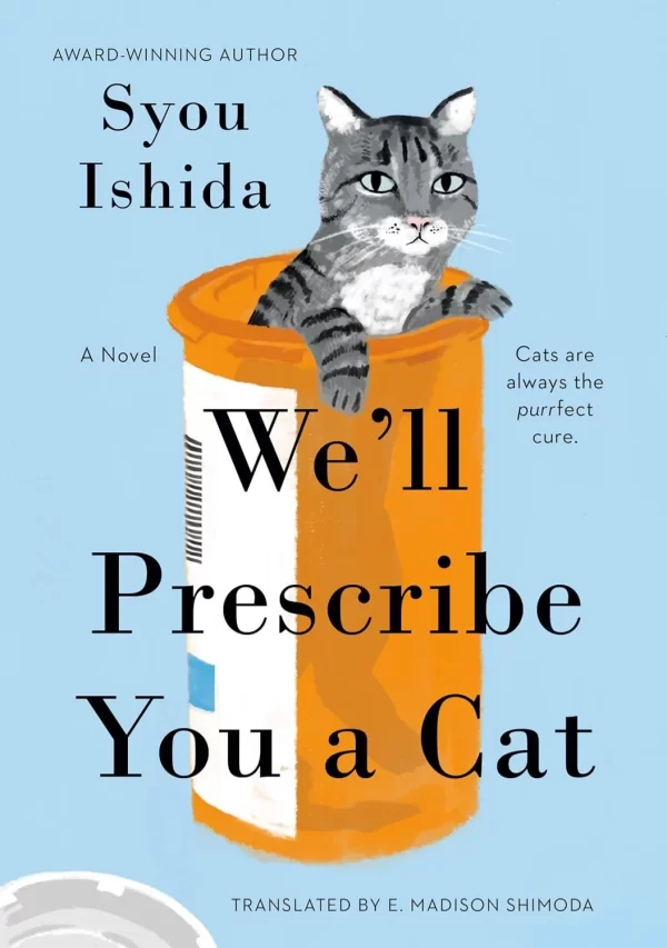 We'll Prescribe You a Cat (We'll Prescribe You a Cat #1) by Syou Ishida