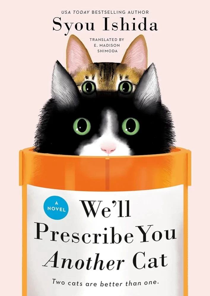 We'll Prescribe You Another Cat (We'll Prescribe You a Cat #2) by Syou Ishida