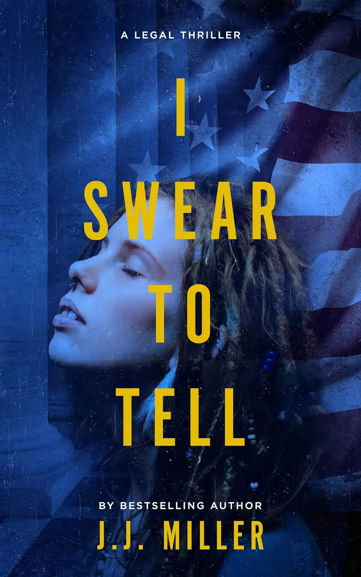 I Swear To Tell (Cadence Elliott Legal Thriller #1) by J.J. Miller