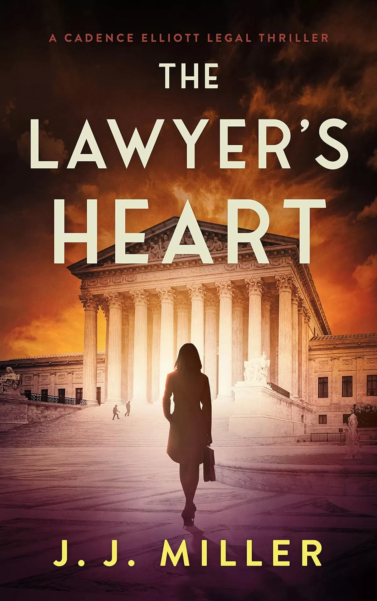 The Lawyer's Heart (Cadence Elliott Legal Thriller #3) by J.J. Miller
