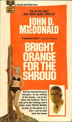 Bright Orange for the Shroud (Travis McGee #6) by John D. MacDonald