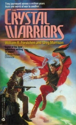 The Crystal Warriors (Crystal Warrior #1) by William R. Forstchen, Greg Morrison