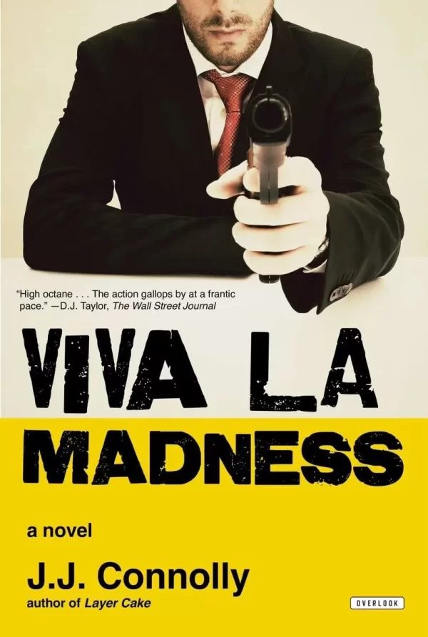 Viva la Madness by J. J. Connolly