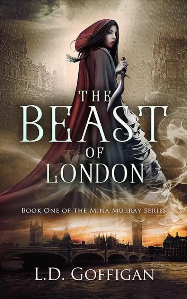 The Beast of London (Mina Murray #1) by L.D. Goffigan