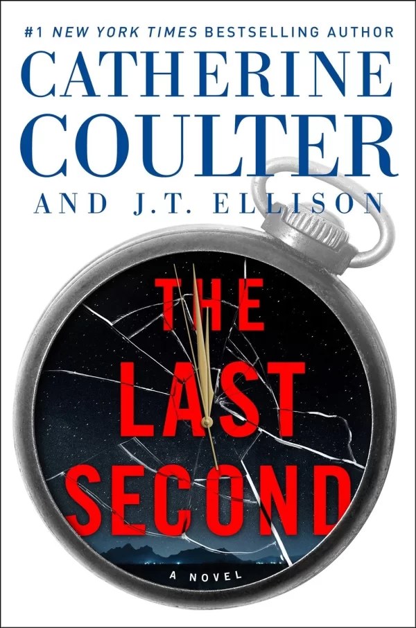 The Last Second (A Brit in the FBI #6) by Catherine Coulter, J.T. Ellison