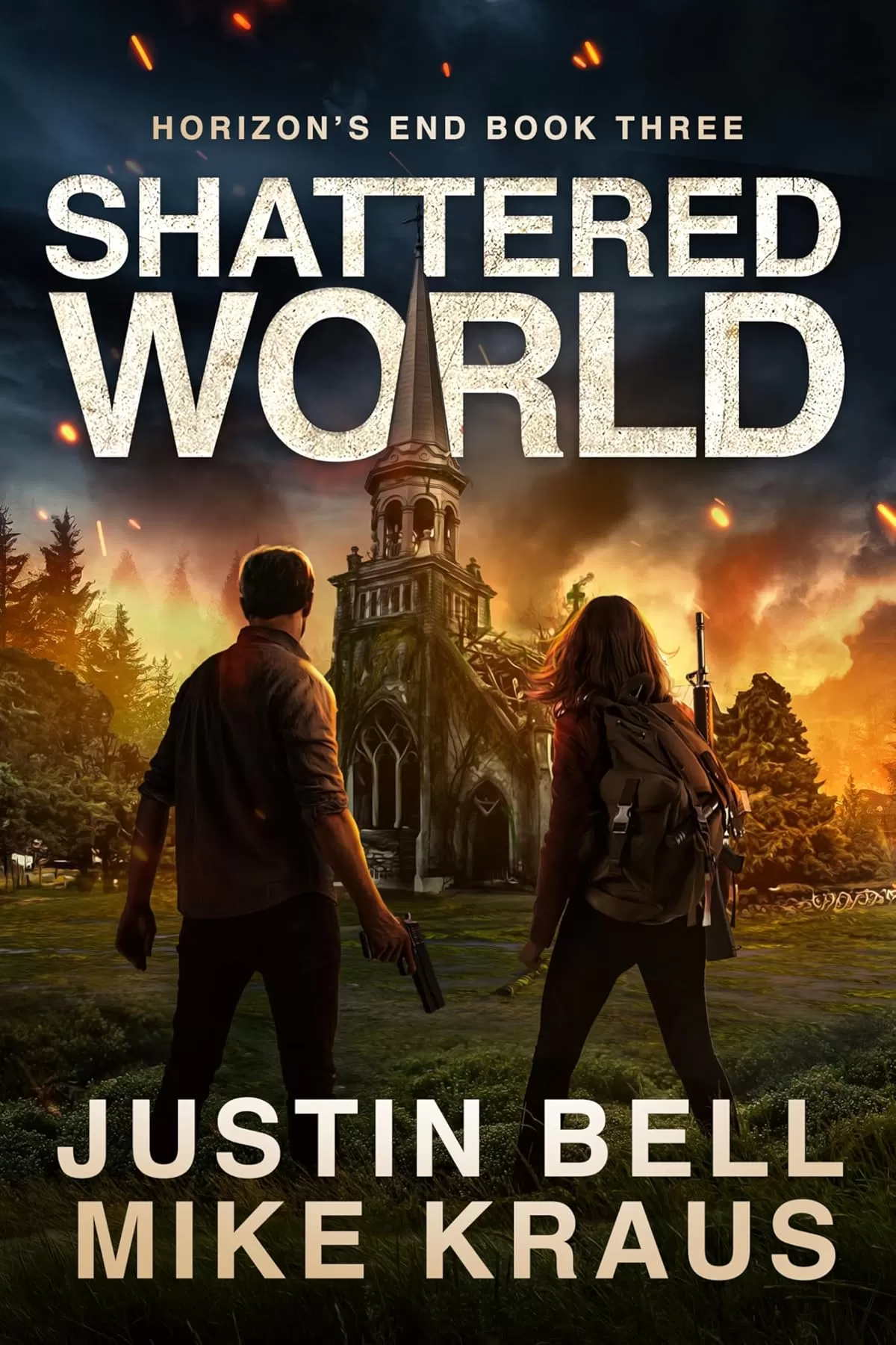 Shattered World (Horizon's End #3) by Justin Bell, Mike Kraus