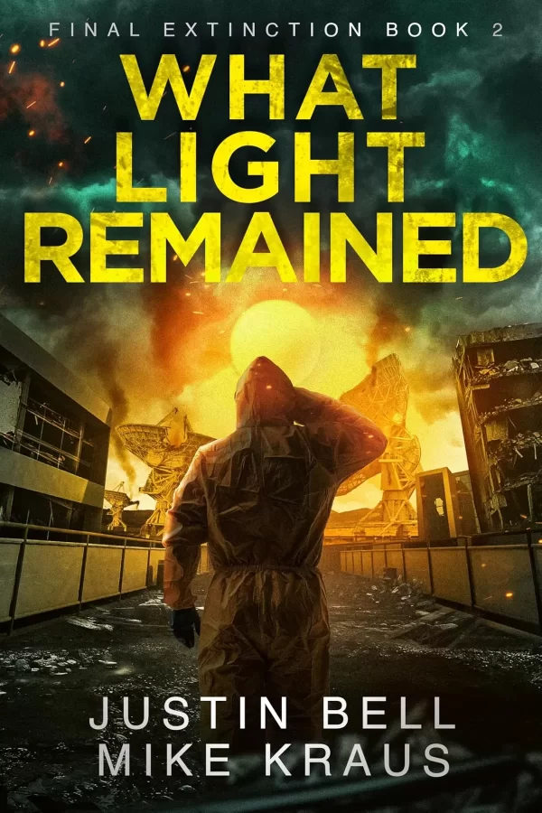 What Light Remained (Final Extinction #2) by Justin Bell, Mike Kraus