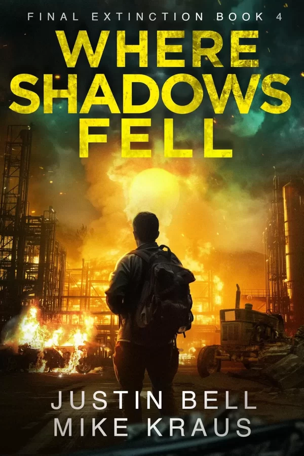 Where Shadows Fell (Final Extinction #4) by Justin Bell, Mike Kraus