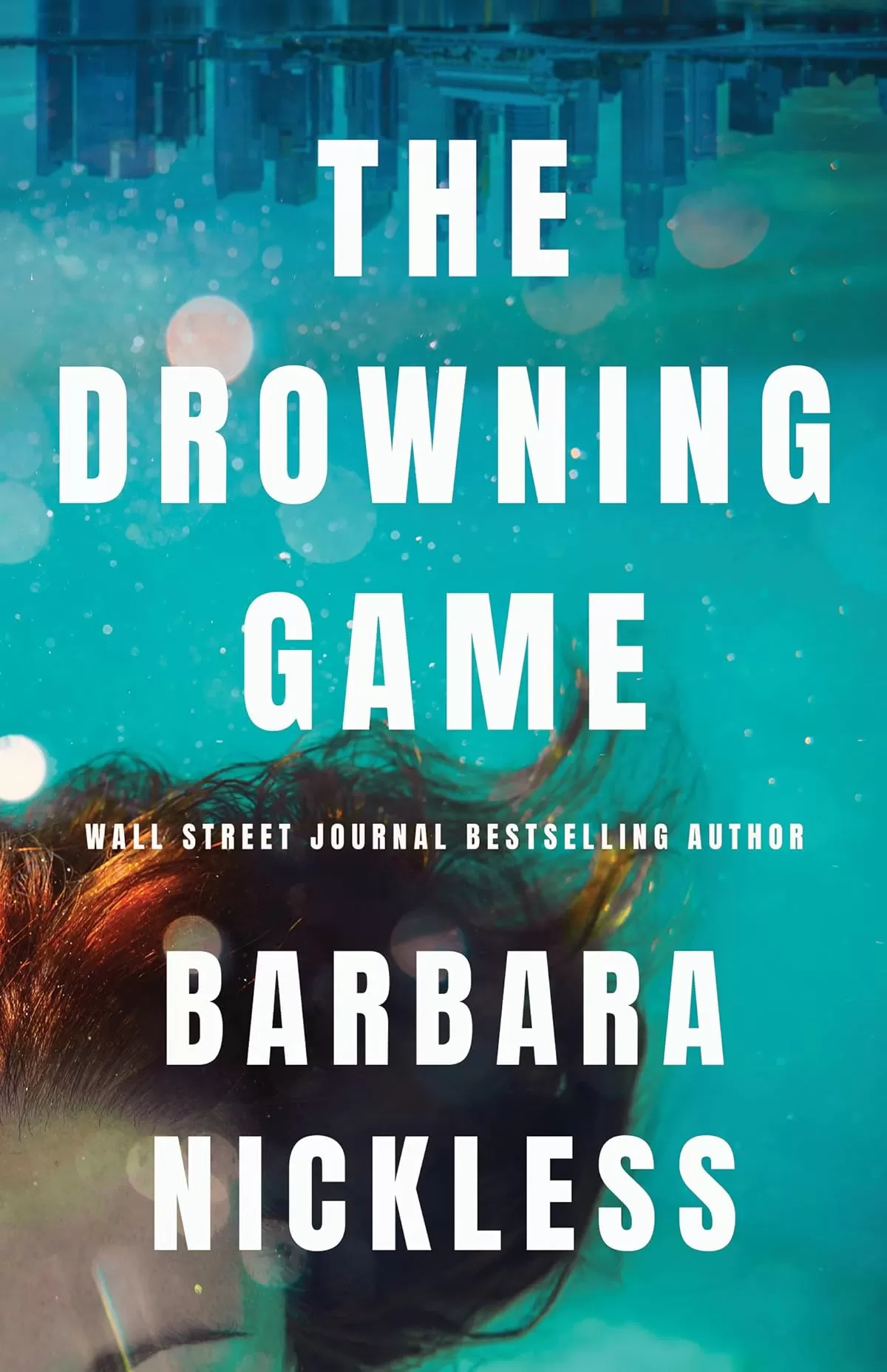 The Drowning Game by Barbara Nickless