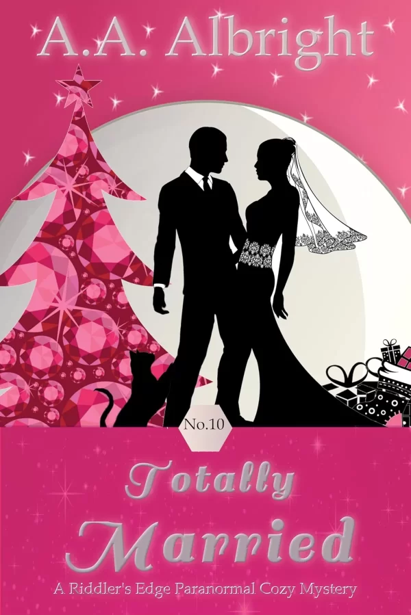 Totally Married (A Riddler's Edge Cozy Mystery #10) by A.A. Albright