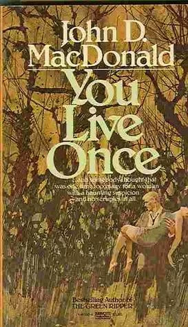 You Live Once by John D. MacDonald
