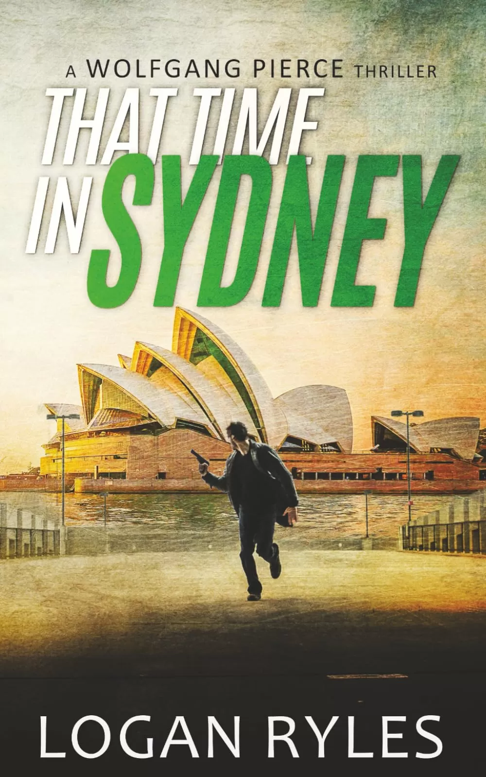 That Time in Sydney (Wolfgang Pierce #6) by Logan Ryles