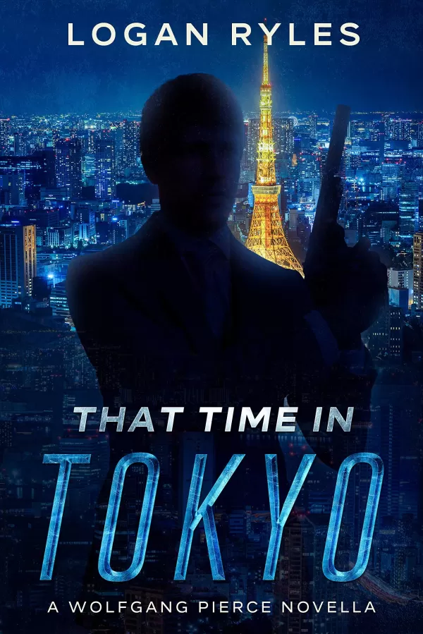 That Time in Tokyo (Wolfgang Pierce #4) by Logan Ryles