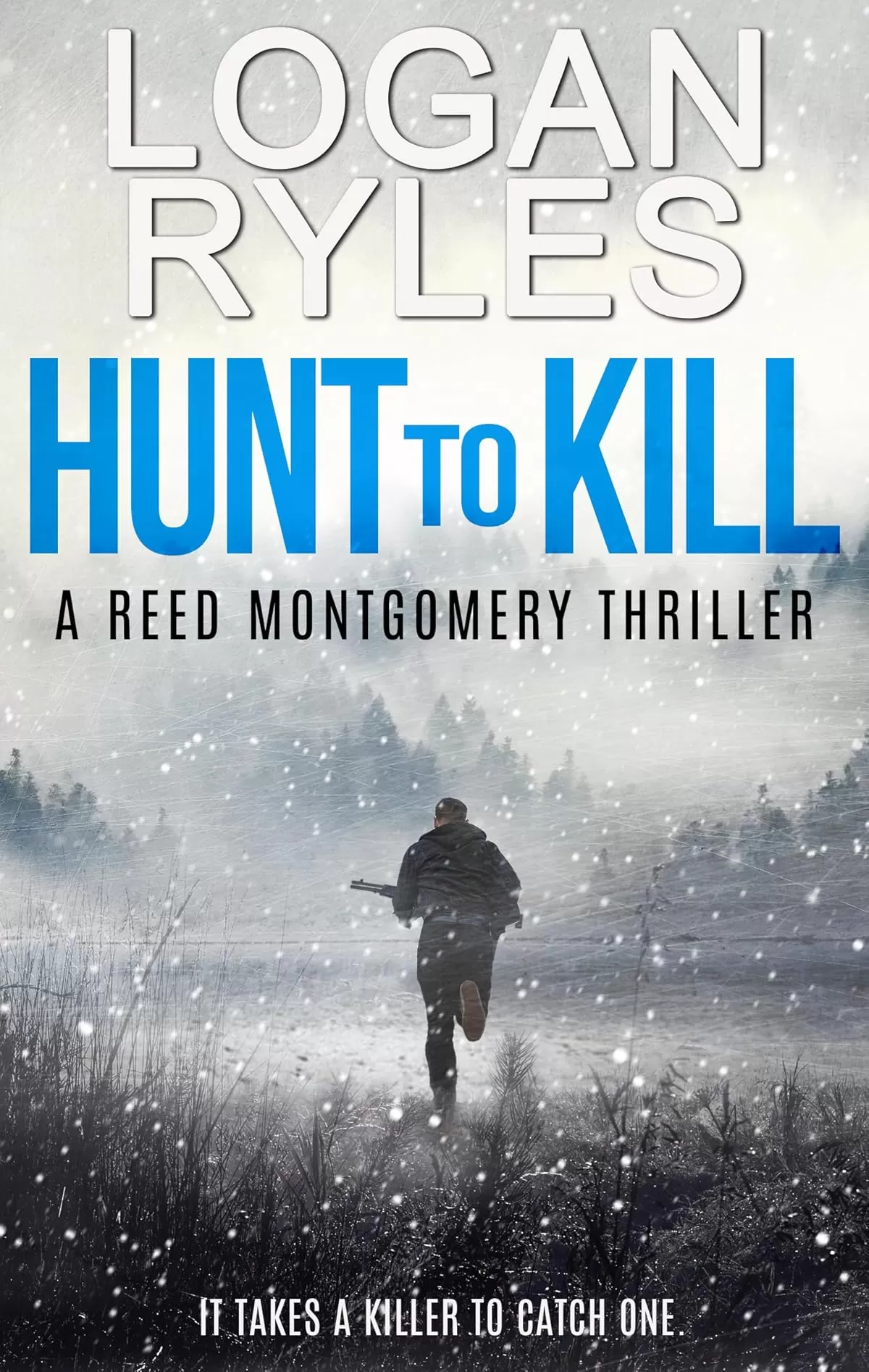 Hunt to Kill (Reed Montgomery #2) by Logan Ryles