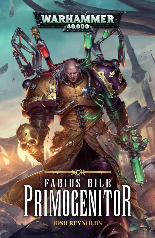 Primogenitor (Warhammer 40,000: Fabius Bile #1) by Josh Reynolds