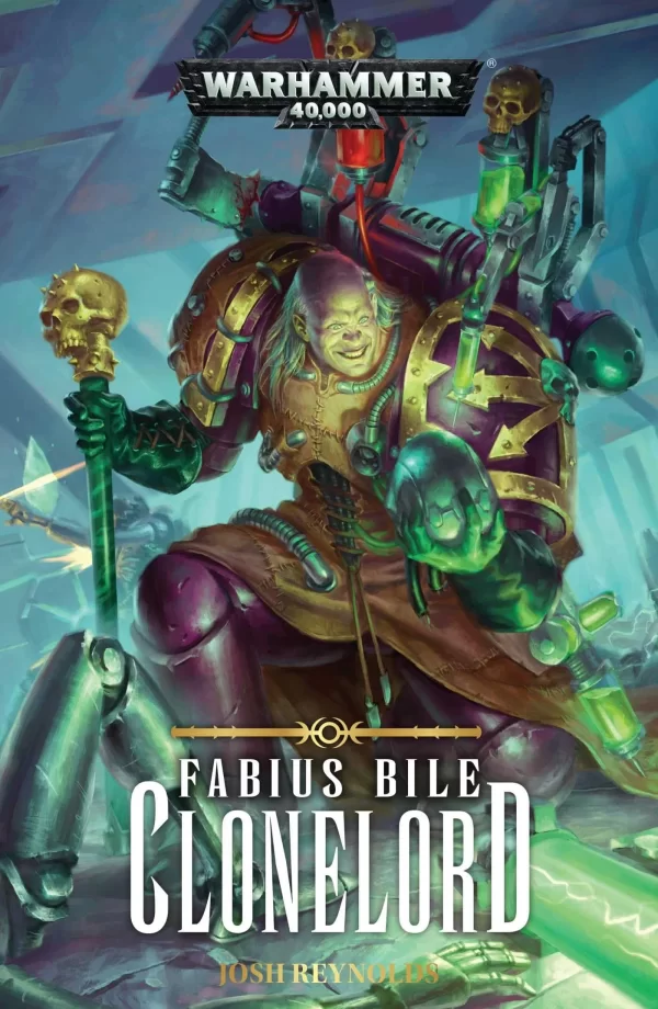 Clonelord (Warhammer 40,000: Fabius Bile #2) by Josh Reynolds