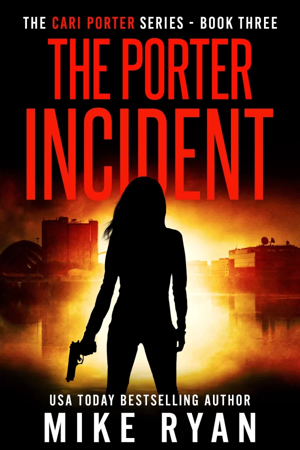 The Porter Incident (Cari Porter Series #3) by Mike Ryan