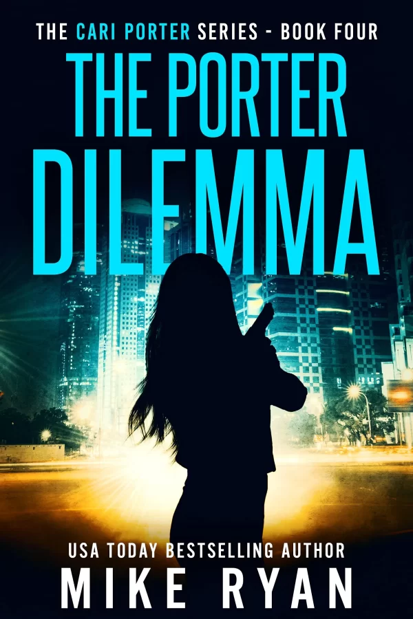 The Porter Dilemma (Cari Porter Series #4) by Mike Ryan
