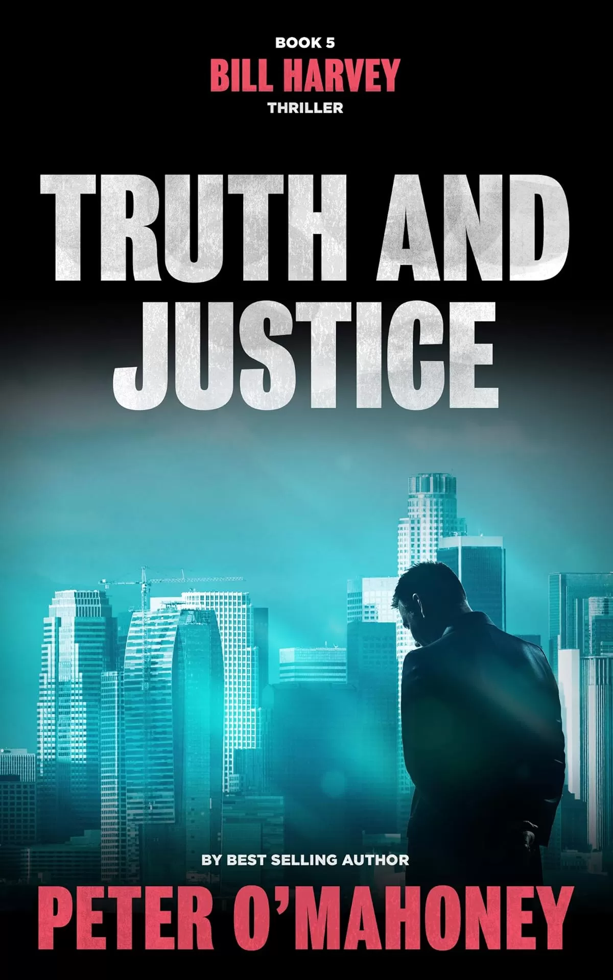 Truth and Justice (Bill Harvey #5) by Peter O'Mahoney