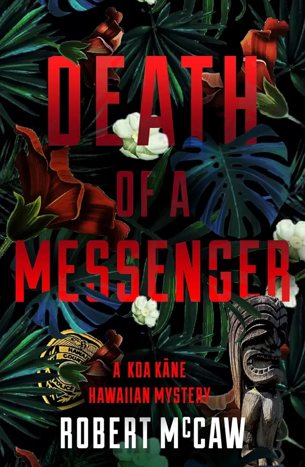 Death of a Messenger (Koa Kane Hawaiian Mystery) by Robert McCaw