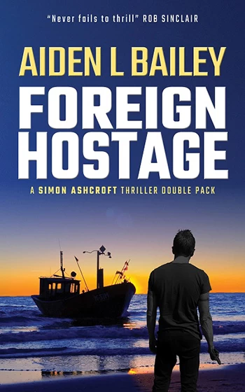 Foreign Hostage (The Shatterhand Code #3) by Aiden Bailey