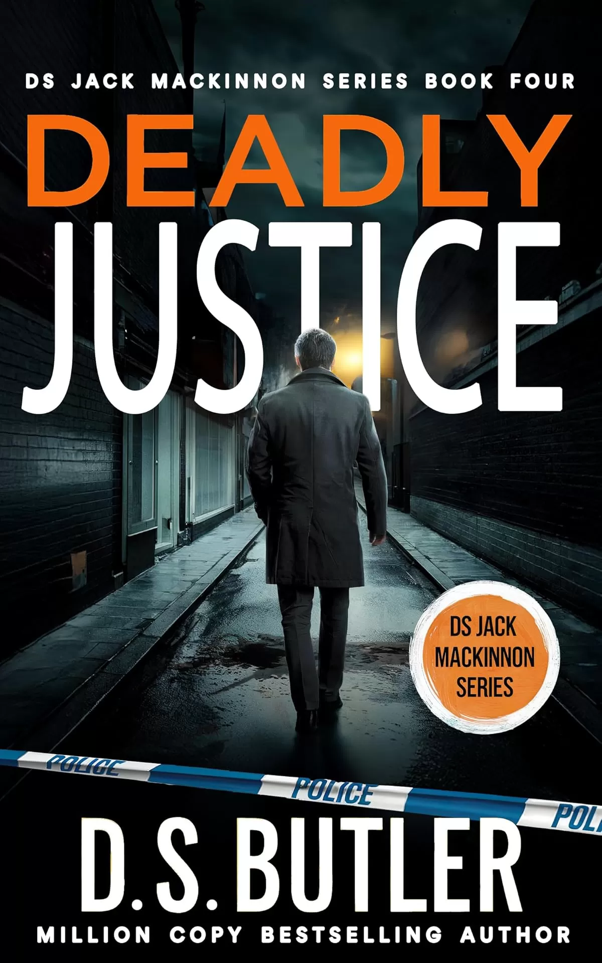 Deadly Justice (DS Jack Mackinnon Crime Series #4) by D. S. Butler