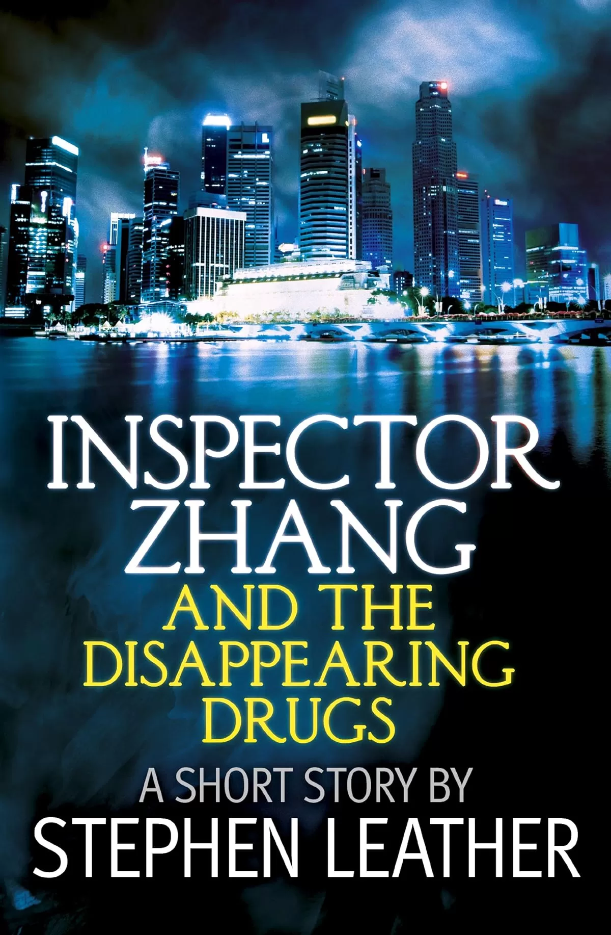 Inspector Zhang and the Disappearing Drugs (Inspector Zhang Mystery #4) by Stephen Leather
