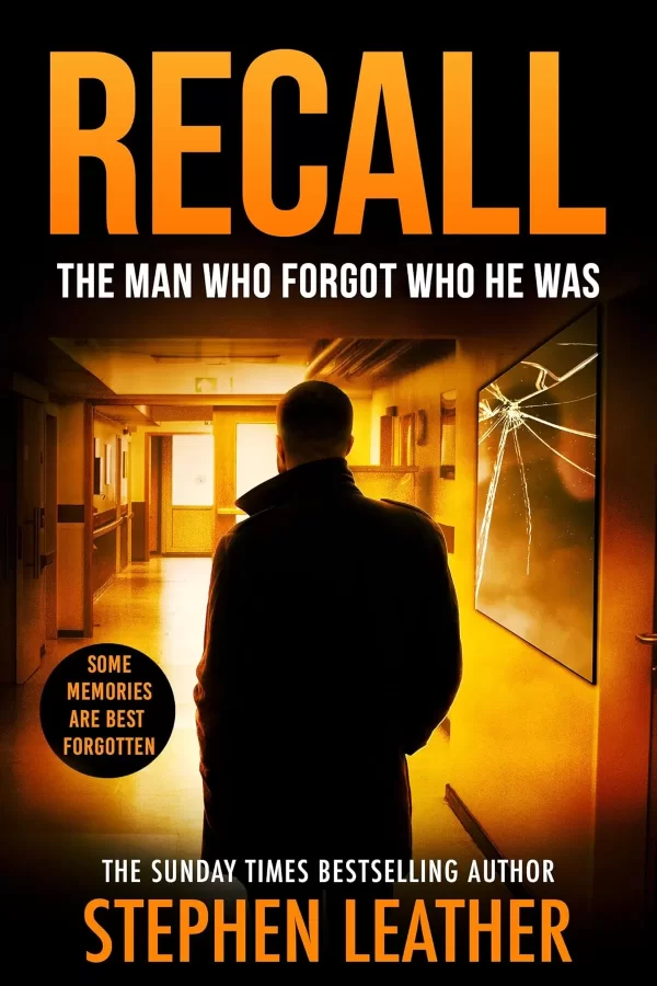 Recall: The Man Who Forgot Who He Was by Stephen Leather