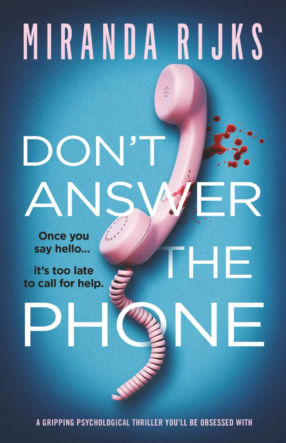 Don't Answer the Phone by Miranda Rijks