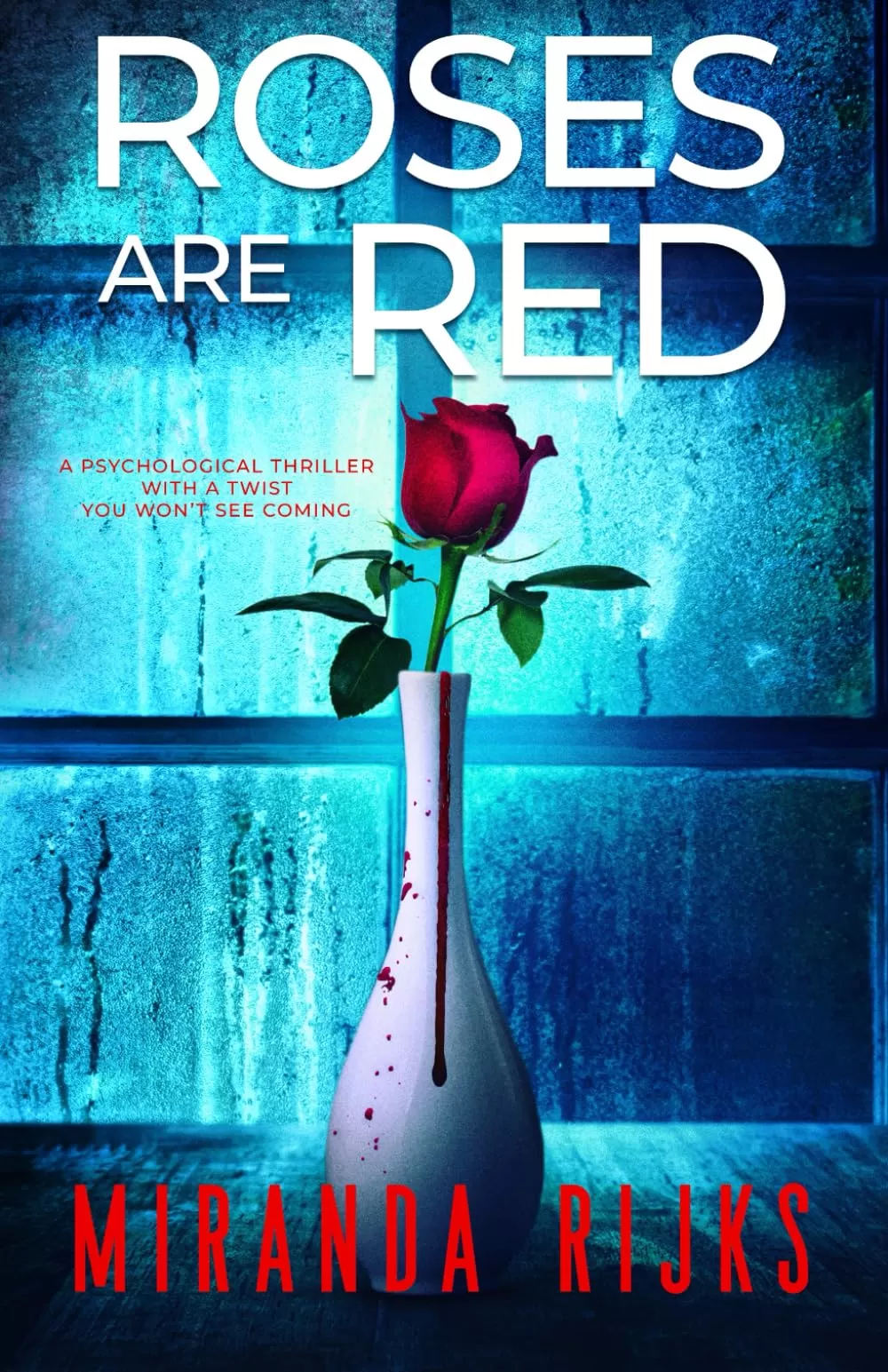 Roses Are Red by Miranda Rijks