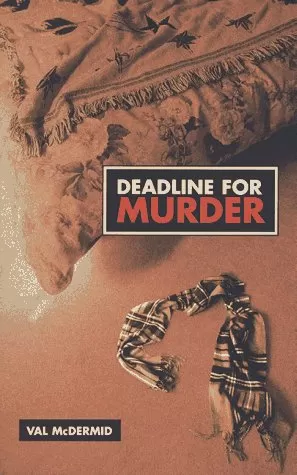 Deadline for Murder (The Lindsay Gordon Mysteries #3) by Val McDermid