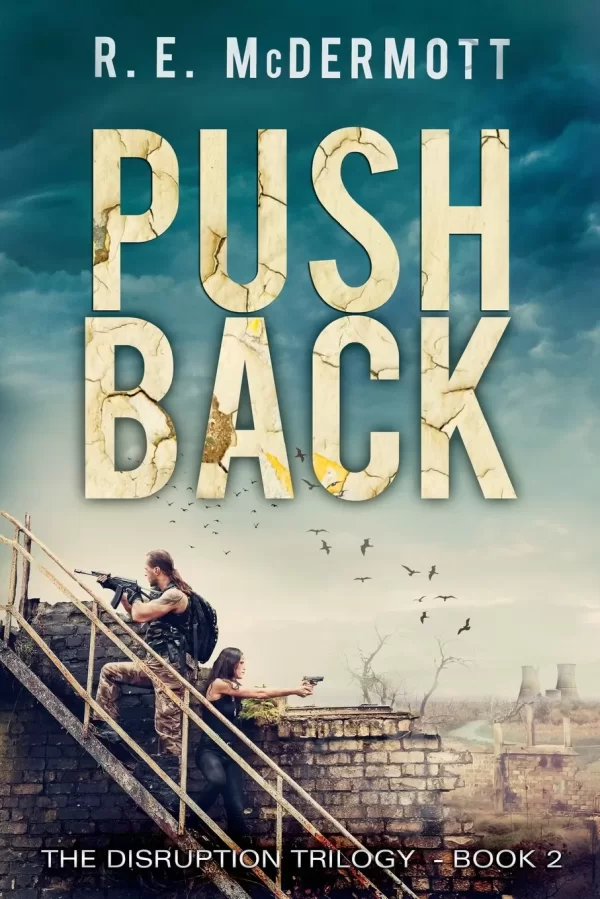 Push Back (Disruption Trilogy #2) by R. E. McDermott