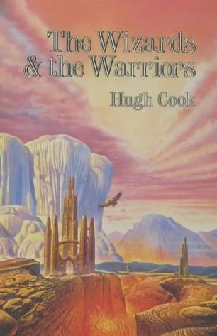 The Wizards and the Warriors (Chronicles of an Age of Darkness #1) by Hugh Cook