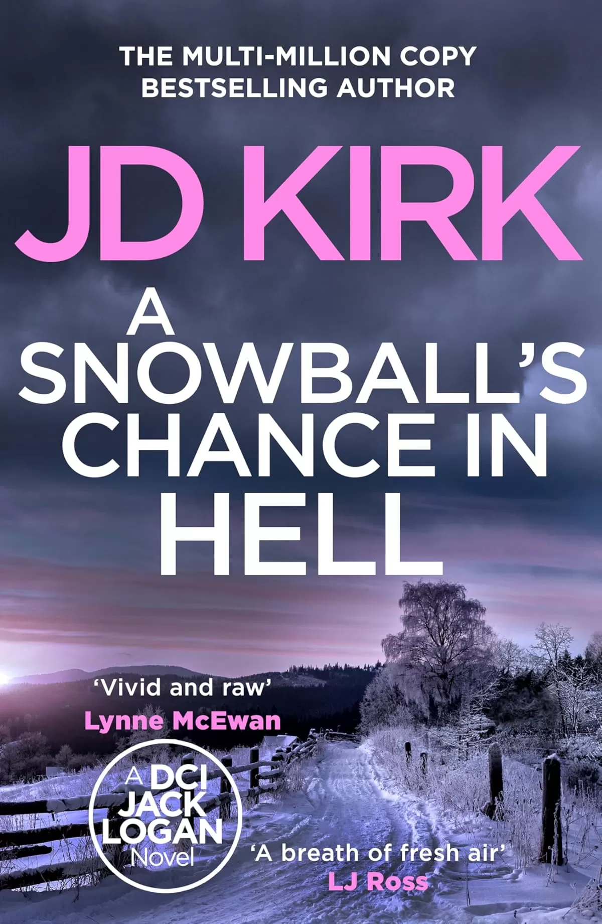 A Snowball's Chance in Hell (DCI Logan Crime Thrillers #9) by JD Kirk