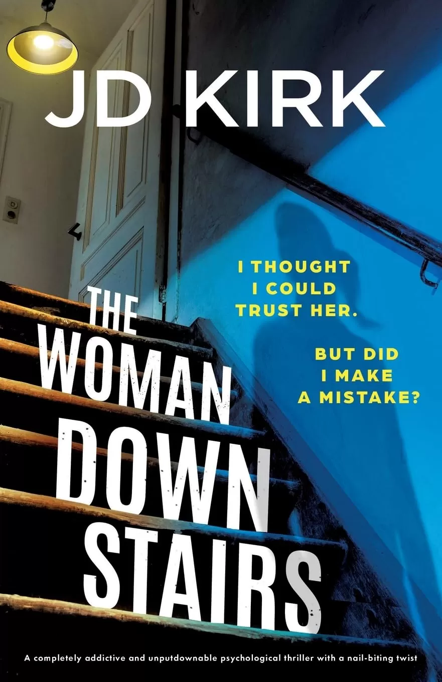 The Woman Downstairs by JD Kirk