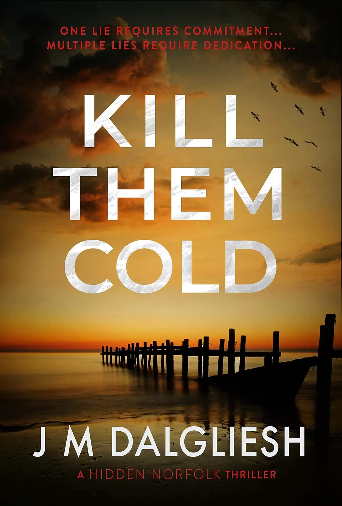 Kill Them Cold (Hidden Norfolk #7) by J M Dalgliesh