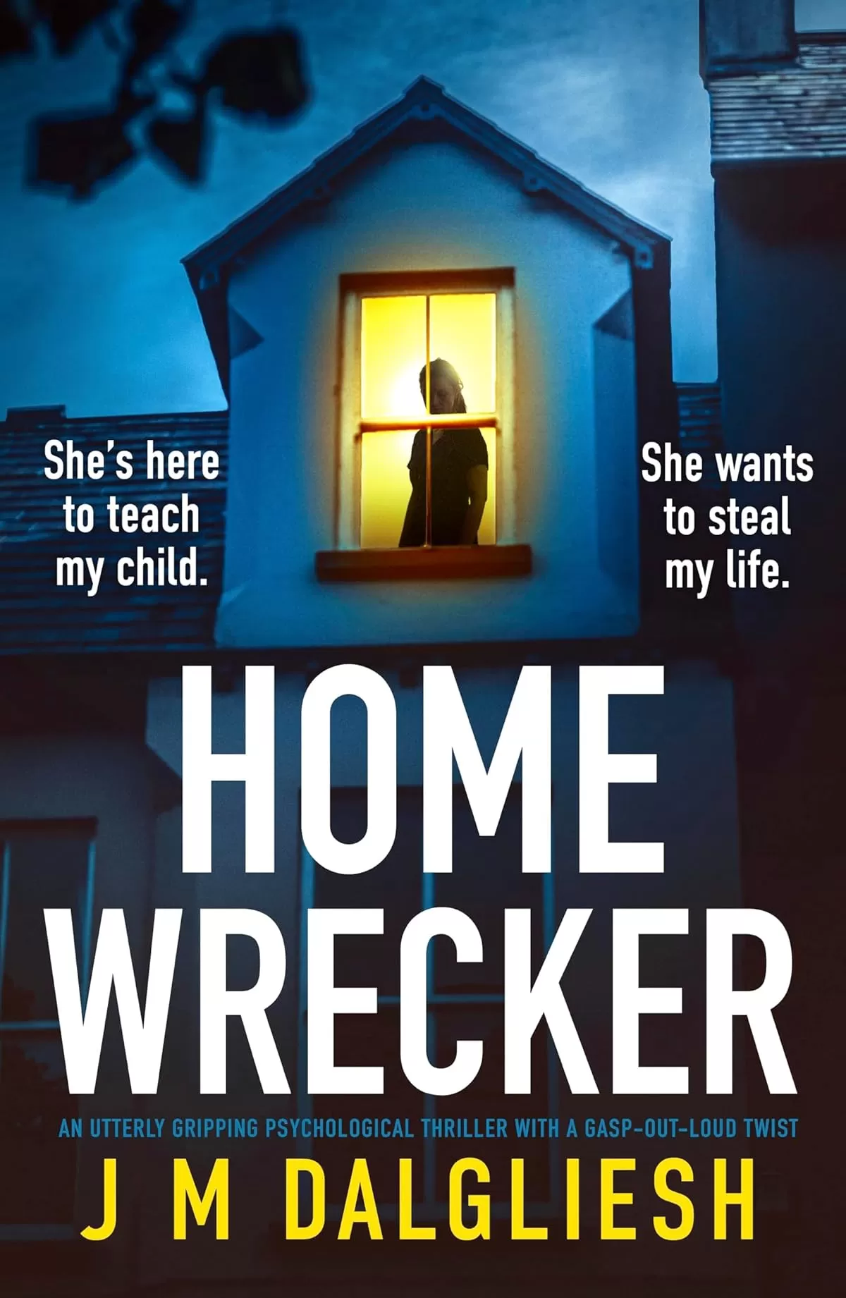 Homewrecker by J M Dalgliesh