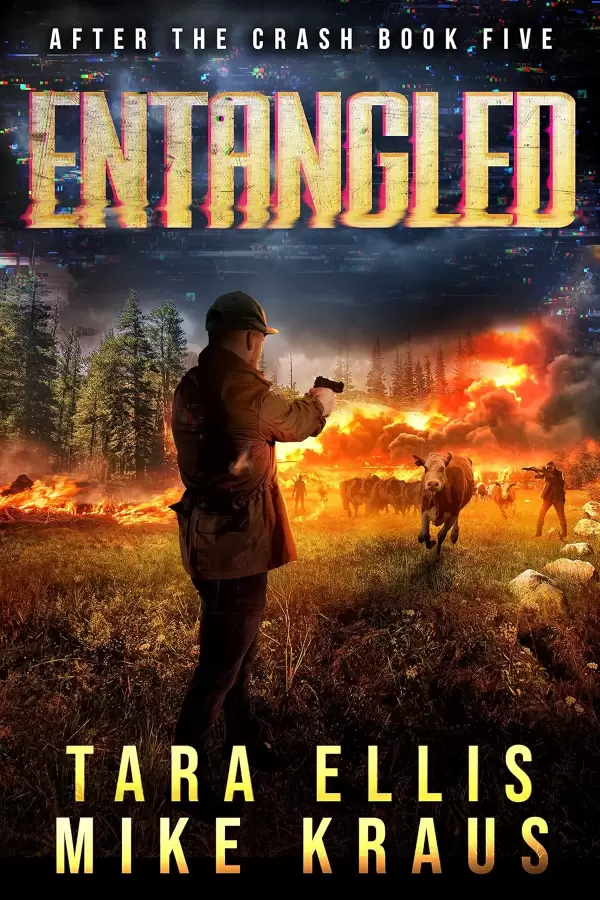 Entangled (After the Crash #5) by Mike Kraus, Tara Ellis